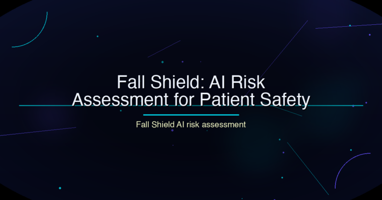 Fall Shield: AI Risk Assessment for Patient Safety - featured image