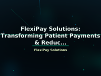 FlexiPay Solutions: Transforming Patient Payments & Reduc... - featured image