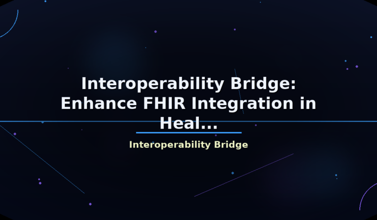 Interoperability Bridge: Enhance FHIR Integration in Heal…