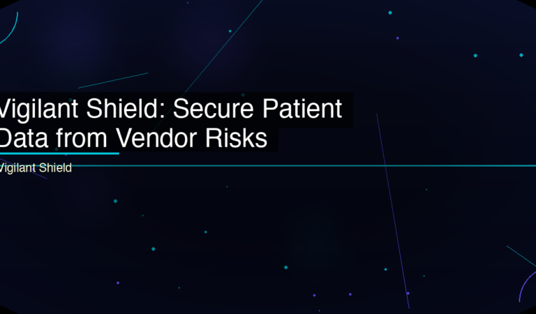 Vigilant Shield: Secure Patient Data from Vendor Risks