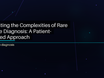 Navigating the Complexities of Rare Disease Diagnosis: A Patient-Centered Approach - featured image