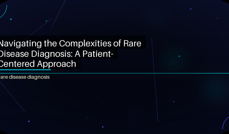 Navigating the Complexities of Rare Disease Diagnosis: A Patient-Centered Approach