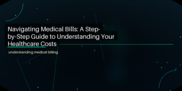 Navigating Medical Bills: A Step-by-Step Guide to Understanding Your Healthcare Costs - featured image
