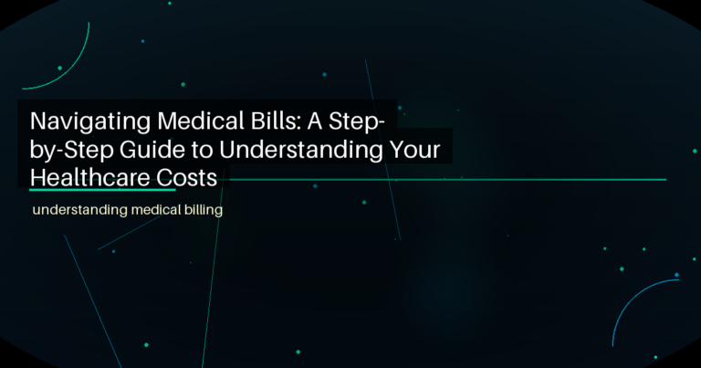 Navigating Medical Bills: A Step-by-Step Guide to Understanding Your Healthcare Costs - featured image